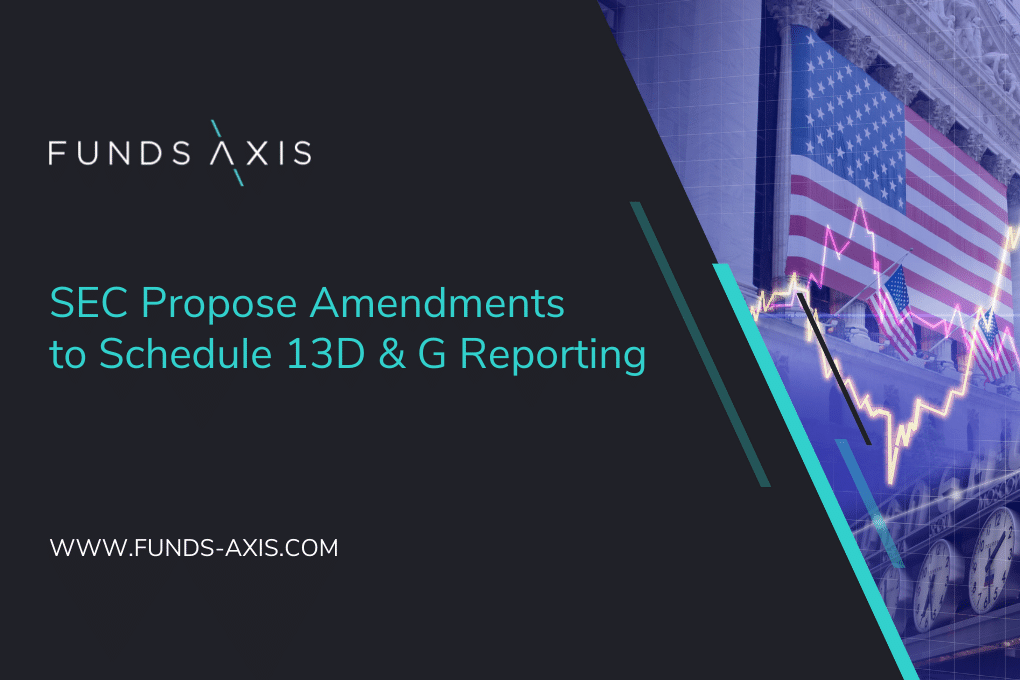 SEC Propose Amendments to Schedule 13D & G Reporting | Funds-Axis Limited