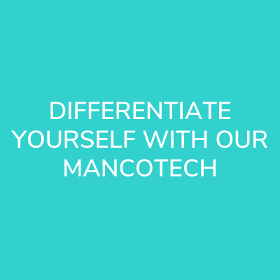 ManCos Differentiate Yourself With Our ManCoTech