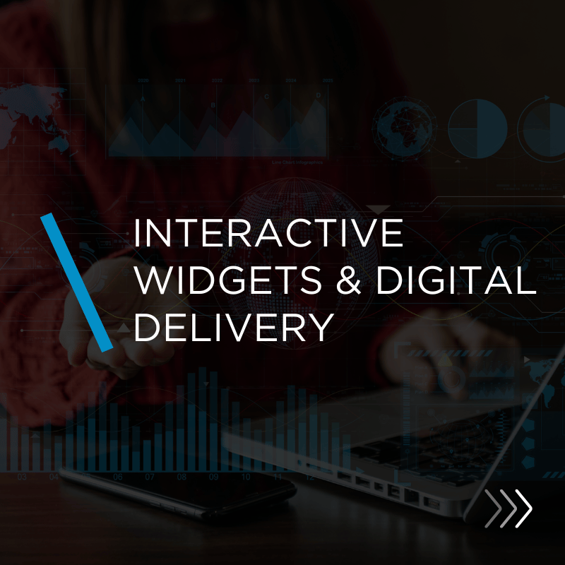 Interactive Widgets & Digital Delivery