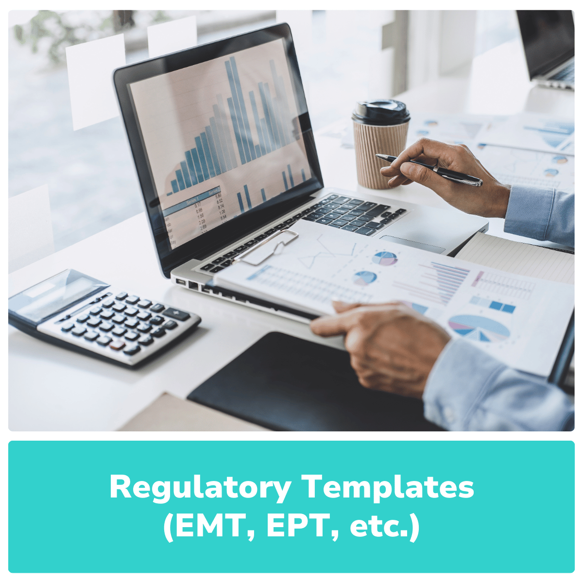 Regulatory Templates (EMT, EPT, etc.)