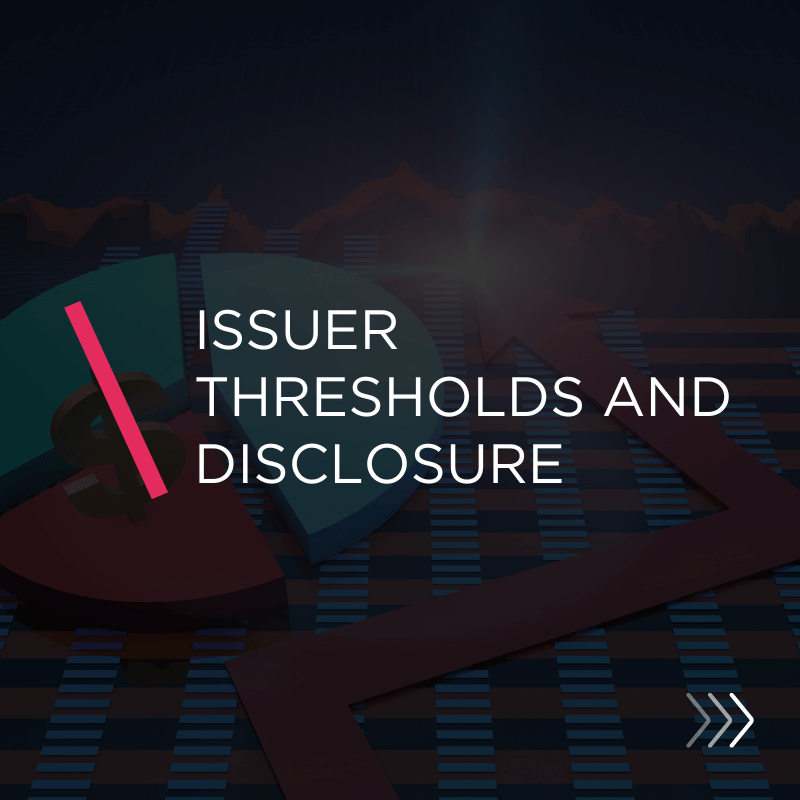 Issuer Thresholds and Disclosure
